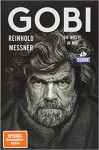 Gobi (DuMont Reiseabenteuer): Die Wüste in mir - Reinhold Messner