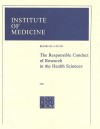 The Responsible Conduct of Research in the Health Sciences - National Academy Press, National Research Council