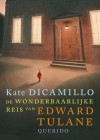 De Wonderbaarlijke Reis van Edward Tulane - Kate DiCamillo