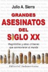 Grandes Asesinatos del Siglo XX - Julio Sierra