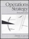 Operations Strategy: Text and Cases - David A. Garvin