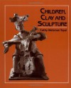 Children, Clay, And Sculpture - Cathy Weisman Topal