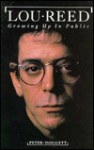 Lou Reed: Growing Up in Public - Peter Doggett