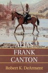 Alias Frank Canton - Robert K. Dearment