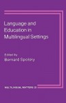 Language and Education in Multilingual Settings - Bernard Spolsky