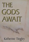 The Gods Await - Grace F. Knoche