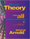 Music Theory Workbook for All Instruments Volume One: Interval and Chord Construction - Bruce Arnold