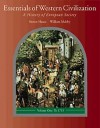 Essentials of Western Civilization: A History of European Society, Volume I: To 1715 (with Study Tips and Infotrac) [With Infotrac] - Steven Hause