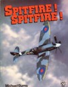 Spitfire! Spitfire! - Michael Burns