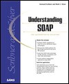 Understanding Soap: The Authoritative Solution - Kenn Scribner, Mark Stiver