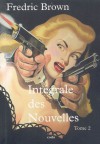 Intégrale Des Nouvelles Tome 2 - Fredric Brown