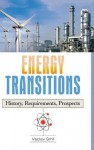 Energy Transitions: History, Requirements, Prospects - Vaclav Smil