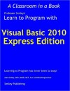 Learn To Program with Visual Basic 2010 Express - John Smiley