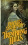 The Trembling Hills - Phyllis A. Whitney