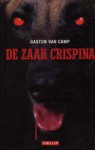 De zaak Crispina - Gaston van Camp