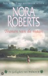 Tranen van de maan (Gallaghers of Ardmore / Irish Trilogy, #2) - Nora Roberts