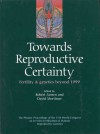 Towards Reproductive Certainty: Fertility and Genetics Beyond 1999: The Plenary Proceedings of the 11th World Congress - Robert Jansen