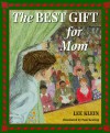 The Best Gift for Mom - Lee Klein