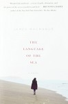 The Language of the Sea: A Novel - James MacManus