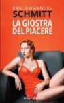 La giostra del piacere - Éric-Emmanuel Schmitt, Alberto Bracci Testasecca