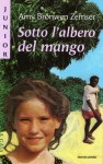 Sotto l'albero del mango - Amy Bronwen Zemser, Antonella Borghi