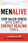 MenAlive: Stop Killer Stress with Simple Energy Healing Tools - Jed Diamond