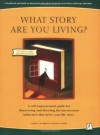 What Story Are You Living?: A Workbook and Guide to Interpreting Results from the Pearson-Marr Archetype Indicator - Carol S. Pearson