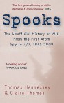 Spooks: The Unofficial History of Mi5 from the First Atom Spy to 7/7, 1945-2009 - Thomas Hennessey, Claire Thomas