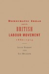 Democratic Ideas And The British Labour Movement, 1880 1914 - Logie Barrow, Ian Bullock