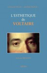 L'esthetique De Voltaire (Collection "Esthetique") (French Edition) - Sylvain Menant