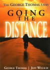 Going the Distance: The George Thomas Story - George Thomas, Jeff Welsch, Dr Steven Schachter