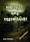 Verflucht und zugemauert - Kay Monroe