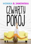 Czwarty pokój - Monika B. Janowska