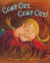 Come Out, Come Out! - Pat Lowery Collins, Dee Huxley, Lowery Collins