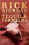 Tequila Vermelha (Tres Navarre #1) - Rick Riordan