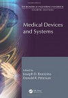 The Biomedical Engineering Handbook, Fourth Edition: Medical Devices and Systems - Joseph Bronzino