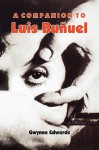 A Companion to Luis Bunuel - Gwynne Edwards