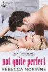 Not Quite Perfect - Rebecca Norinne