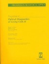 Proceedings of Optical Diagnostics of Living Cells II: 25-26 January, San Jose, California - Daniel L. Farkas, Robert C. Leif, Bruce J. Tromberg