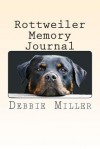 Rottweiler Memory Journal: A Personal Dog Journal for You to Record Your Dog's Life as It Happens! - Mike Dow, Antonia Blyth