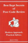 Best Kept Secrets of Peer Code Review (Modern Approach. Practical Advice.) - Jason Cohen