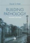 Building Pathology: Principles and Practice - David Watt