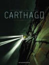 Carthago, Tome 1 - Christophe Bec, Eric Henninot
