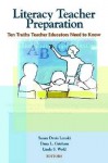 Literacy Teacher Preparation: Ten Truths Educators Need to Know - Susan Davis Lenski