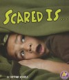 Scared Is ... - Cheyenne Nichols