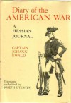 Diary of the American War: A Hessian Journal - Johann Ewald, Joseph P. Tustin