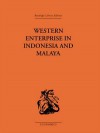 Western Enterprise in Indonesia and Malaysia - G C Allen, Donnithorne