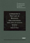 An Introduction to the Law of Business Organizations: Cases, Notes and Questions, 3d (American Casebooks) (American Casebook Series) - Stephen B. Presser