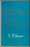 The Roman World Of Dio Chrysostom - Christopher P. Jones