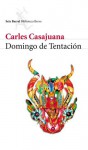 Domingo De Tentación - Carles Casajuana